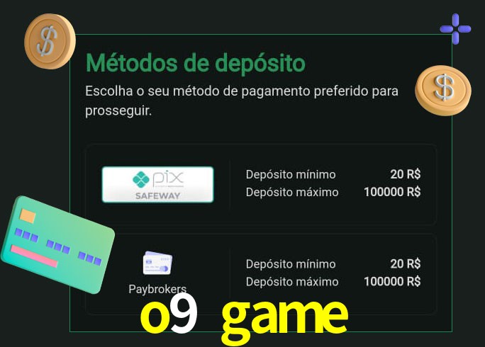 O cassino o9 game oferece uma grande variedade de métodos de pagamento
