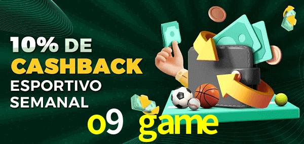 10% de bônus de cashback na o9 game